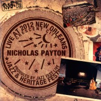 Purchase Nicholas Payton - Live At The New Orleans Jazz & Heritage Festival