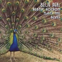 Purchase Dexter Gordon - Blue Dex: Dexter Gordon Plays The Blues (Vinyl)
