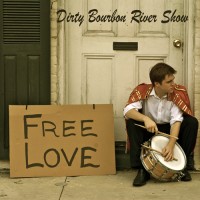 Purchase Dirty Bourbon River Show - Free Love