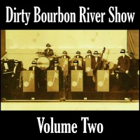 Purchase Dirty Bourbon River Show - Volume Two