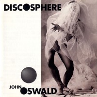 Purchase John Oswald - Discosphere