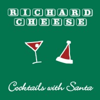 Purchase Richard Cheese - Cocktails With Santa