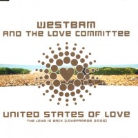 Purchase The Love Committee - United States Of Love - The Love Is Back (Loveparade 2006) (With Westbam) (MCD)
