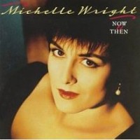 Purchase Michelle Wright - Now & Then