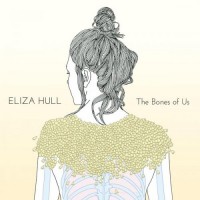Purchase Eliza Hull - The Bones Of Us