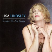 Purchase Lisa Lindsley - Everytime We Say Goodbye