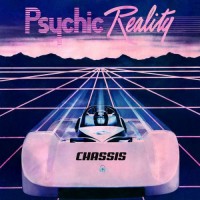 Purchase Psychic Reality - Chassis