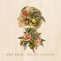 Purchase Ana Egge - Bright Shadow