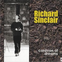 Purchase Richard Sinclair - Caravan Of Dreams
