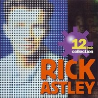 Purchase Rick Astley - 12 Inch Collection