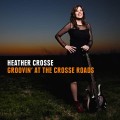 Buy Heather Crosse - Groovin' At The Crosse Roads Mp3 Download