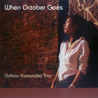 Purchase Chihiro Yamanaka Trio - When October Goes