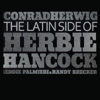Purchase Conrad Herwig - The Latin Side Of Herbie Hancock