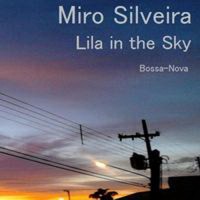 Purchase Miro Silveira - Lila In The Sky: Bossa Nova