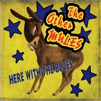 Purchase Other Mules - Here With The Blues