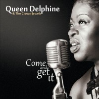 Purchase Queen Delphine & The Crown Jewels - Come And Get It (EP)