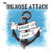 Purchase The Big Nose Attack - Paint It Blue​.​.​.