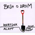 Buy Besh O Drom - Kertünk Alatt Mp3 Download