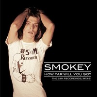 Purchase Smokey - How Far Will You Go? The S&M Recordings 1973-81