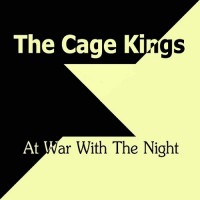 Purchase The Cage Kings - At War With The Night