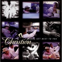 Purchase Christion - I Wanna Get Next To You (CDS)