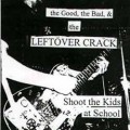 Buy Leftover Crack - Shoot The Kids At School Mp3 Download