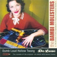 Purchase The Bambi Molesters - Dumb Loud Hollow Twang (Deluxe Edition)