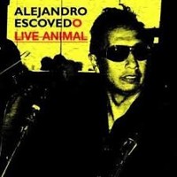 Purchase Alejandro Escovedo - Live Animal (EP)