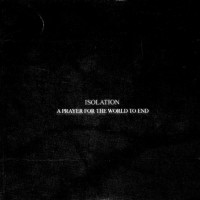 Purchase Isolation - A Prayer For The World To End