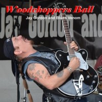 Purchase Jay Gordon's Blues Venom - Woodchoppers Ball