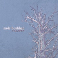 Purchase Mide Houlihan - Coloured In