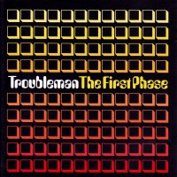Purchase Troubleman - The First Phase