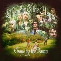 Purchase Shannon And The Clams - Gone By The Dawn
