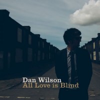 Purchase Dan Wilson - All Love Is Blind