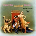 Buy Dave Pell - I Had The Craziest Dream (Vinyl) Mp3 Download