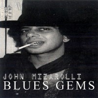 Purchase John Mizarolli - Blues Gems