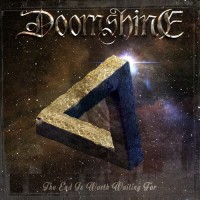 Purchase Doomshine - The End Is Worth Waiting For