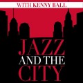 Buy Kenny Ball - Jazz And The City With Kenny Ball Mp3 Download