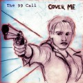 Buy The 99 Call - Cover Me Mp3 Download