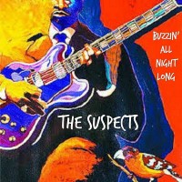 Purchase The Suspects - Buzzin' All Night Long