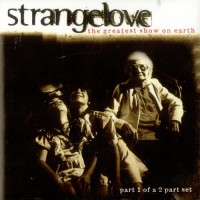 Purchase Strangelove - The Greatest Show On Earth CD1