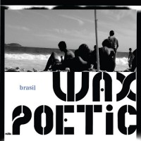 Purchase Wax Poetic - Brasil