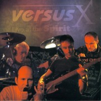 Purchase Versus X - Live At The Spirit