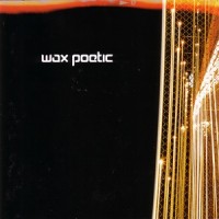 Purchase Wax Poetic - Wax Poetic