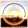 Buy Shades Of Dawn - From Dusk Till Dawn Mp3 Download
