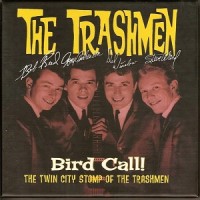 Purchase The Trashmen - Bird Call! The Twin City Stomp Of The Trashmen (1961-67) CD1