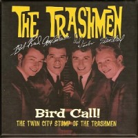 Purchase The Trashmen - Bird Call! The Twin City Stomp Of The Trashmen (1961-67) CD3