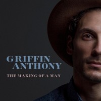 Purchase Griffin Anthony - The Making Of A Man
