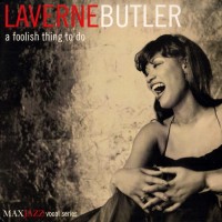 Purchase LaVerne Butler - A Foolish Thing To Do
