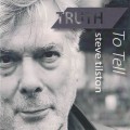 Buy Steve Tilston - Truth To Tell Mp3 Download